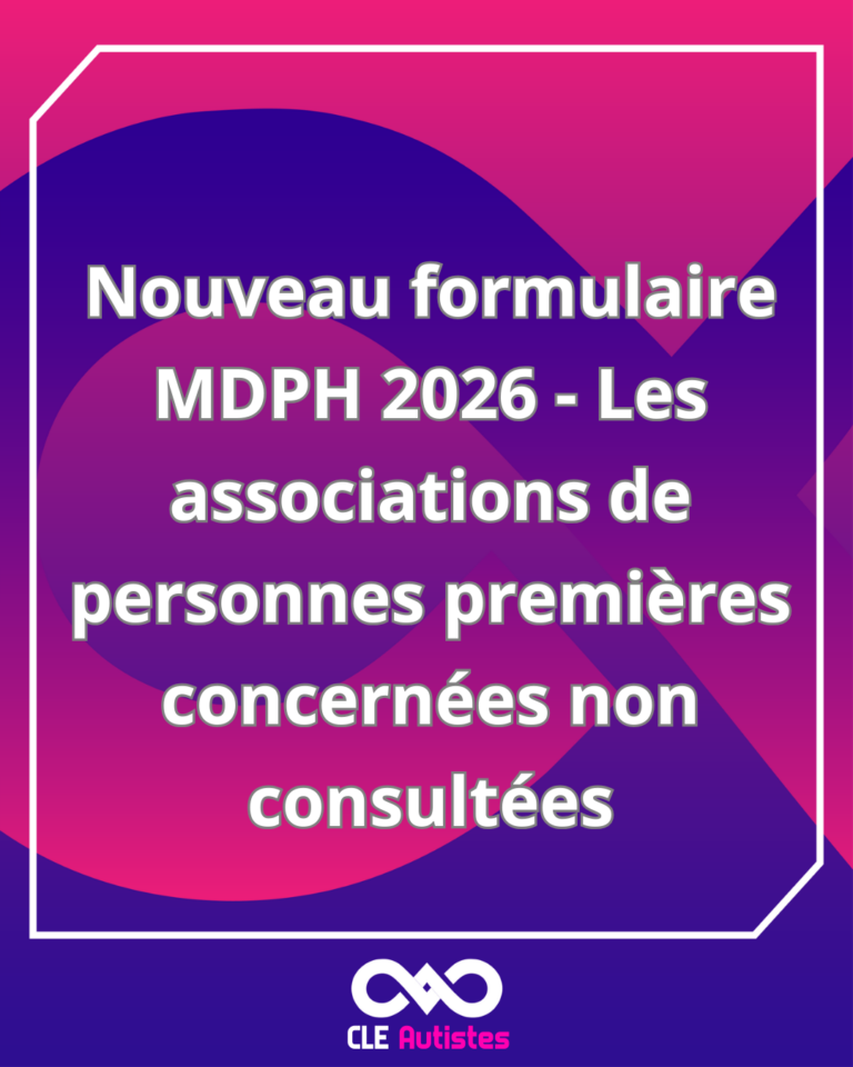 Lire la suite à propos de l’article Nouveau formulaire MDPH 2026 – Les associations de personnes premières concernées non consultées